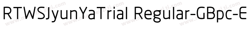 RTWSJyunYaTrial Regular-GBpc-EUC-H字体转换